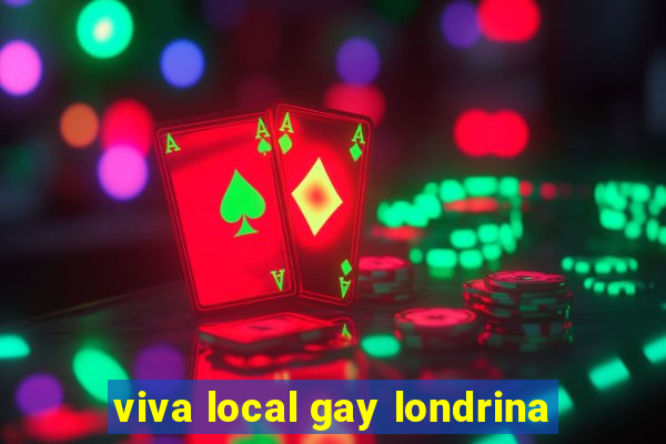 viva local gay londrina